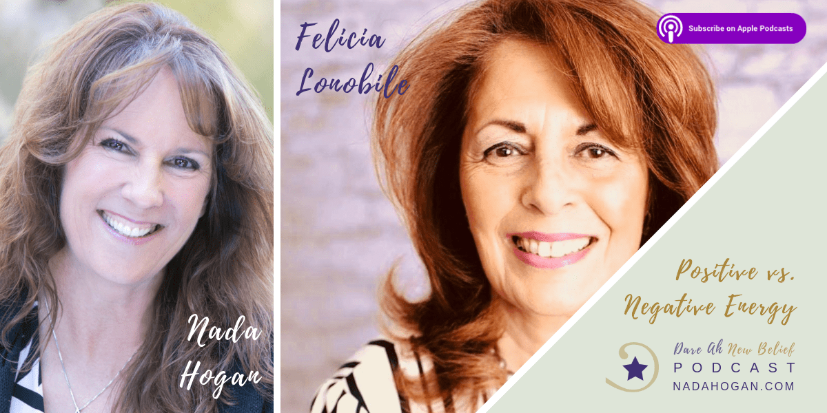 Felicia Lonobile Positive vs Negative Energy