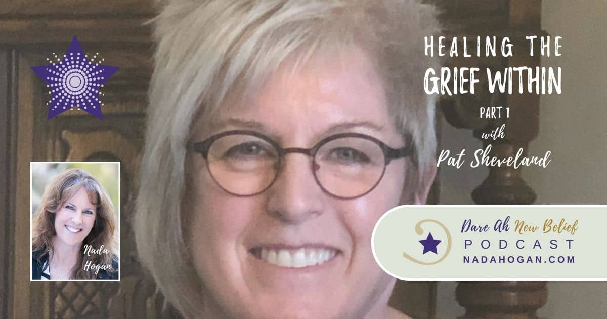 Pat Sheveland: Healing the Grief Within - Part 1